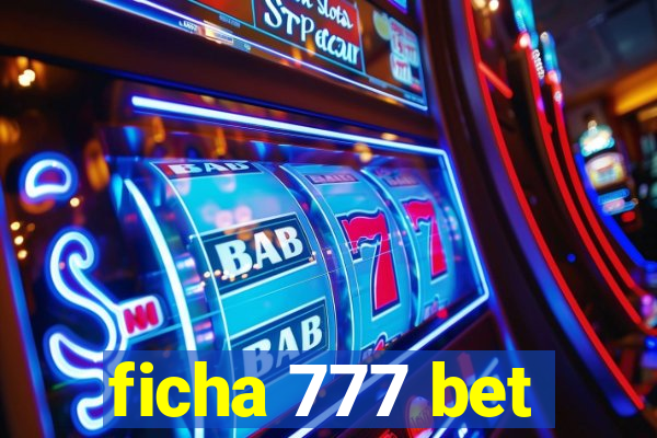 ficha 777 bet